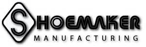 Shoemaker Manufacturing .